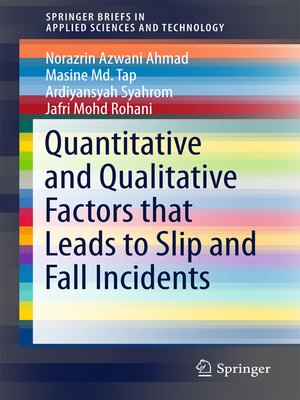 cover image of Quantitative and Qualitative Factors that Leads to Slip and Fall Incidents